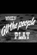 When All the People Play