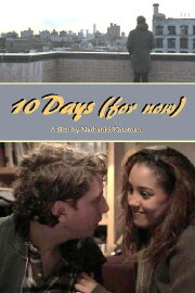 10 Days (for now)