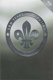 100 Years of Scouting: The Official Centenary DVD 100 Years of Scouting: The Official Centenary DVD