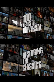 100 Years of Universal: Restoring the Classics 100 Years of Universal: Restoring the Classics