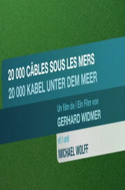 20000 Cables under the Sea 20000 Cables under the Sea