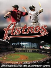 2005 Houston Astros: The Championship Season 2005 Houston Astros: The Championship Season