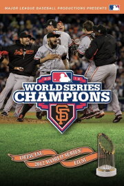 2012 San Francisco Giants: The Official World Series Film 2012 San Francisco Giants: The Official World Series Film