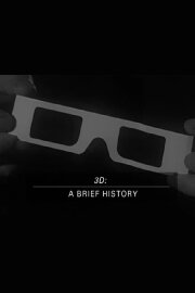 3D: A Brief History 3D: A Brief History