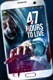 47 Hours to Live 47 Hours to Live