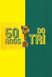 50 Anos do Tri