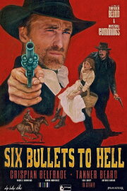 6 Bullets to Hell 6 Bullets to Hell