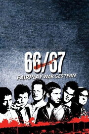 66/67 - Fairplay war gestern 66/67 - Fairplay war gestern