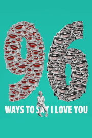 96 Ways to Say I Love You 96 Ways to Say I Love You
