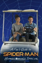 A Fan's Guide to Spider-Man Homecoming A Fan's Guide to Spider-Man Homecoming
