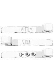 A Film About Poo A Film About Poo