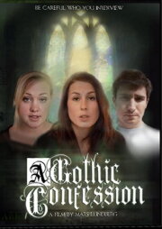 A Gothic Confession A Gothic Confession