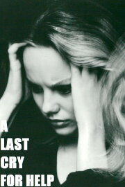 A Last Cry for Help A Last Cry for Help
