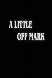 A Little Off Mark