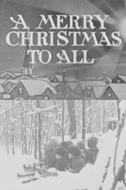 A Merry Christmas to All A Merry Christmas to All