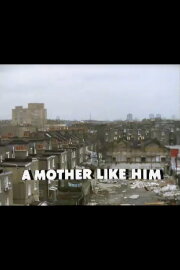 A Mother Like Him A Mother Like Him