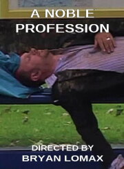 A Noble Profession A Noble Profession