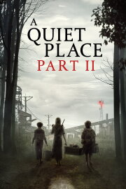 A Quiet Place Part II A Quiet Place Part II