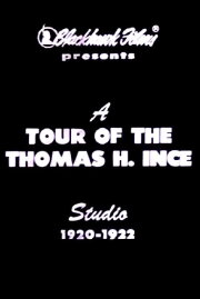 A Tour of the Thomas Ince Studio