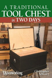 A Traditional Tool Chest in Two Days A Traditional Tool Chest in Two Days