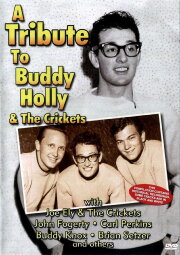 A Tribute To Buddy Holly And The Crickets A Tribute To Buddy Holly And The Crickets