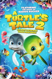 A Turtle's Tale 2: Sammy's Escape from Paradise A Turtle's Tale 2: Sammy's Escape from Paradise