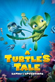 A Turtle's Tale: Sammy's Adventures A Turtle's Tale: Sammy's Adventures