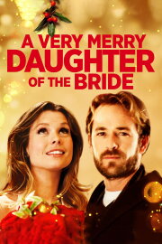 A Very Merry Daughter of the Bride A Very Merry Daughter of the Bride