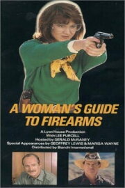 A Woman's Guide to Firearms A Woman's Guide to Firearms