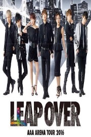 AAA ARENA TOUR 2016 - LEAP OVER -