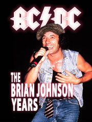 AC/DC: The Brian Johnson Years AC/DC: The Brian Johnson Years