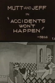Accidents Won't Happen Accidents Won't Happen