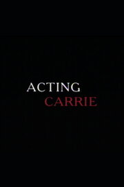 Acting 'Carrie' Acting 'Carrie'