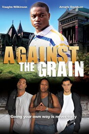 Against the Grain Against the Grain
