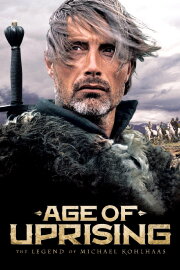 Age of Uprising: The Legend of Michael Kohlhaas Age of Uprising: The Legend of Michael Kohlhaas