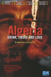Algeria: Drink, Smoke and Love