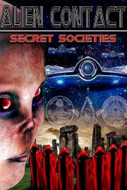 Alien Contact: Secret Societies