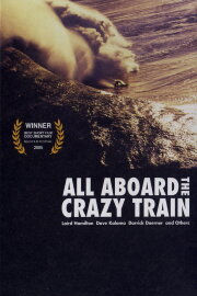 All Aboard the Crazy Train All Aboard the Crazy Train