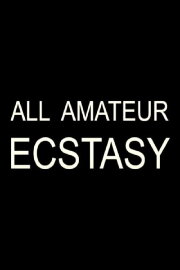 All Amateur Ecstasy
