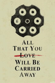 All That You Love Will Be Carried Away