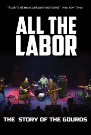 All The Labor: The Story of The Gourds