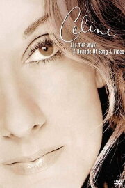 All the Way... A Decade of Song and Video All the Way... A Decade of Song and Video