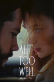 All Too Well: The Short Film All Too Well: The Short Film