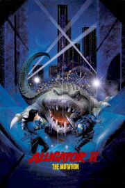 Alligator 2: The Mutation Alligator 2: The Mutation