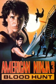 American Ninja 3: Blood Hunt American Ninja 3: Blood Hunt