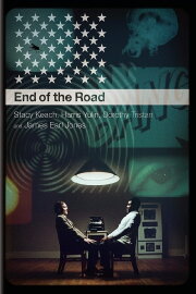An Amazing Time: A Conversation About End of the Road An Amazing Time: A Conversation About End of the Road