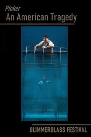 An American Tragedy - Glimmerglass Festival An American Tragedy - Glimmerglass Festival