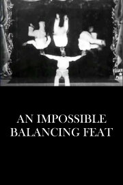 An Impossible Balancing Feat