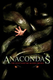 Anacondas: The Hunt for the Blood Orchid Anacondas: The Hunt for the Blood Orchid
