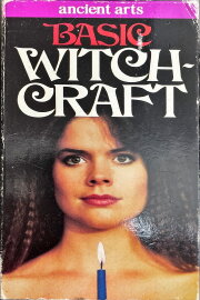Ancient Arts: Basic Witchcraft